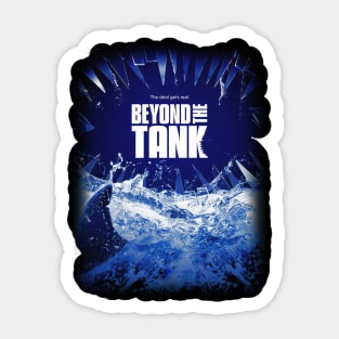 Beyond The Tank Sticker